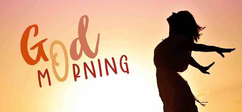God Morning